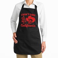 I DonT Care How They Do It In California Apron