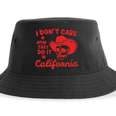 I DonT Care How They Do It In California Sustainable Bucket Hat