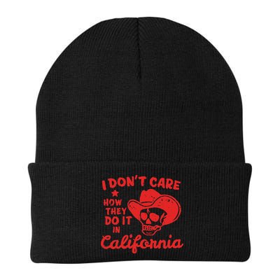 I DonT Care How They Do It In California Beanie