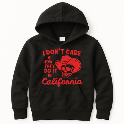 I DonT Care How They Do It In California Kids Hoodie