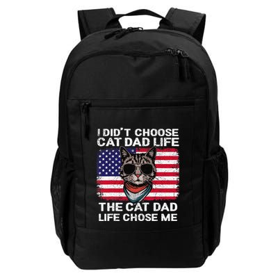 I DidnT Choose The Cat Dad Life The Cat Dad Life Chose Me Daily Commute Backpack