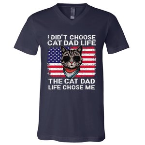 I DidnT Choose The Cat Dad Life The Cat Dad Life Chose Me V-Neck T-Shirt