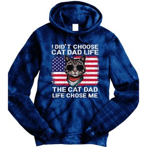 I DidnT Choose The Cat Dad Life The Cat Dad Life Chose Me Tie Dye Hoodie