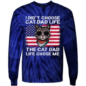 I DidnT Choose The Cat Dad Life The Cat Dad Life Chose Me Tie-Dye Long Sleeve Shirt