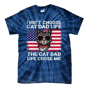 I DidnT Choose The Cat Dad Life The Cat Dad Life Chose Me Tie-Dye T-Shirt