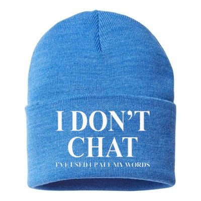 I Don't Chat I've Used Up All My Words Sustainable Knit Beanie