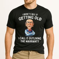 I DonT Call It Getting Old I Call It Outliving The Warranty Performance Shirt