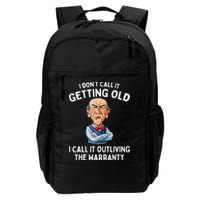 I DonT Call It Getting Old I Call It Outliving The Warranty Backpack