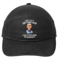 I DonT Call It Getting Old I Call It Outliving The Warranty 7-Panel Snapback Hat