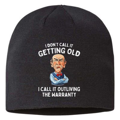 I DonT Call It Getting Old I Call It Outliving The Warranty Sustainable Beanie
