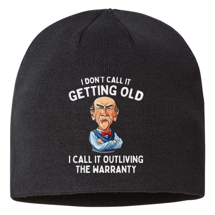 I DonT Call It Getting Old I Call It Outliving The Warranty Sustainable Beanie