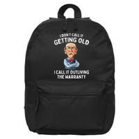 I DonT Call It Getting Old I Call It Outliving The Warranty 16 in Basic Backpack