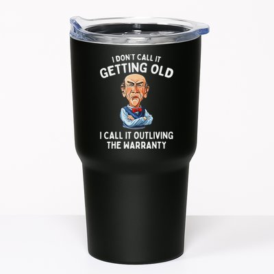 I DonT Call It Getting Old I Call It Outliving The Warranty Tumbler