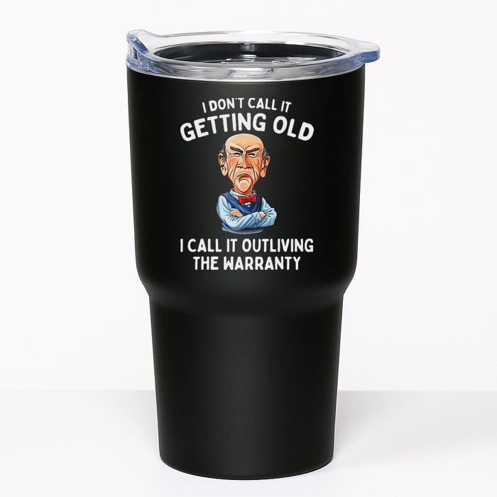 I DonT Call It Getting Old I Call It Outliving The Warranty Tumbler
