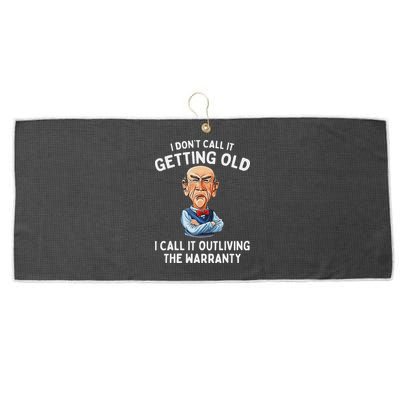 I DonT Call It Getting Old I Call It Outliving The Warranty Large Microfiber Waffle Golf Towel