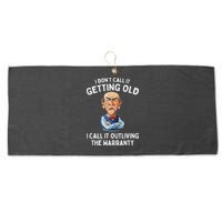I DonT Call It Getting Old I Call It Outliving The Warranty Large Microfiber Waffle Golf Towel