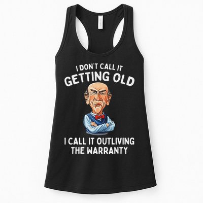 I DonT Call It Getting Old I Call It Outliving The Warranty Womens Tank Top