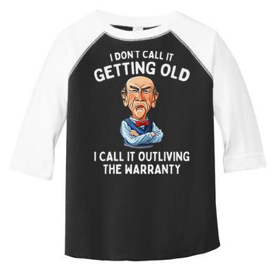 I DonT Call It Getting Old I Call It Outliving The Warranty Toddler Fine Jersey T-Shirt
