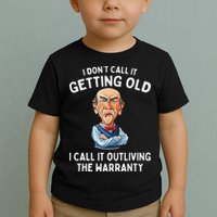 I DonT Call It Getting Old I Call It Outliving The Warranty Toddler T-Shirt