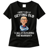 I DonT Call It Getting Old I Call It Outliving The Warranty Womens T-Shirt