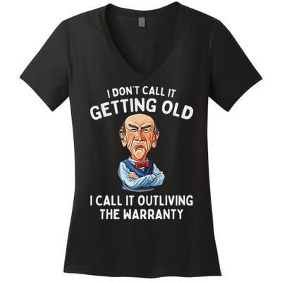 I DonT Call It Getting Old I Call It Outliving The Warranty Women's V-Neck T-Shirt