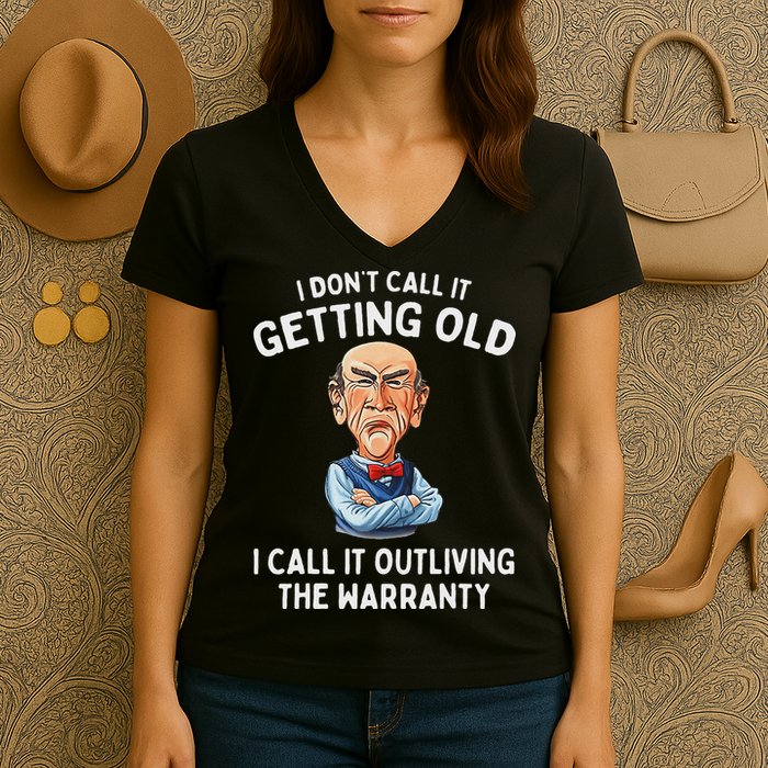 I DonT Call It Getting Old I Call It Outliving The Warranty Women's V-Neck T-Shirt