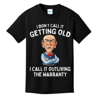I DonT Call It Getting Old I Call It Outliving The Warranty Kids T-Shirt