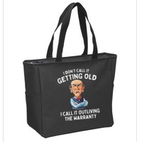 I DonT Call It Getting Old I Call It Outliving The Warranty Zip Tote Bag