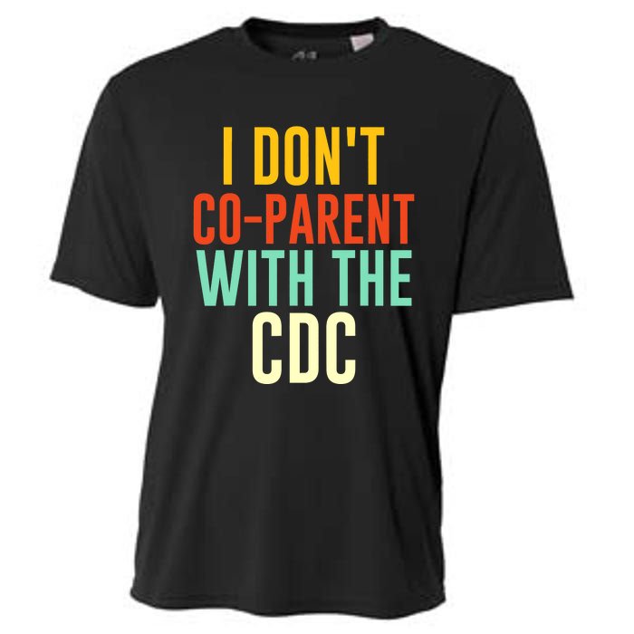 I Don't Co-parent With The CDC Cooling Performance Crew T-Shirt