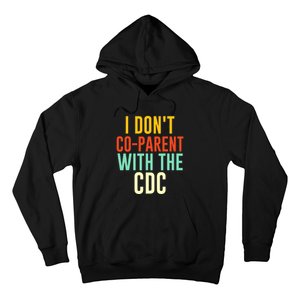 I Don't Co-parent With The CDC Hoodie