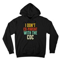 I Don't Co-parent With The CDC Hoodie