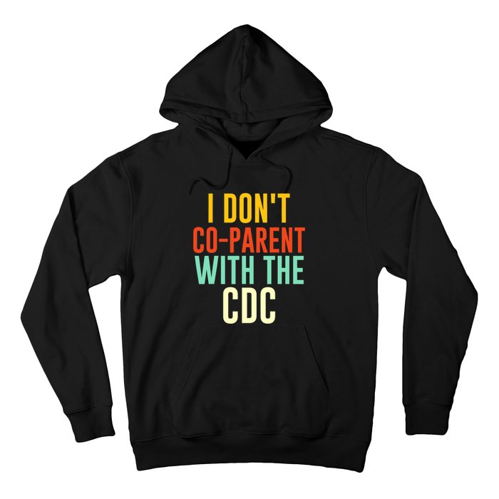 I Don't Co-parent With The CDC Hoodie