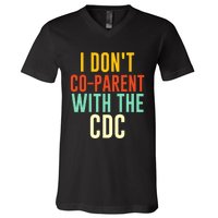 I Don't Co-parent With The CDC V-Neck T-Shirt