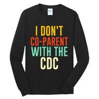 I Don't Co-parent With The CDC Tall Long Sleeve T-Shirt