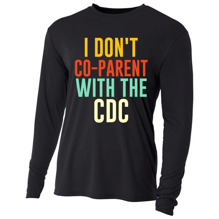 I Don't Co-parent With The CDC Cooling Performance Long Sleeve Crew