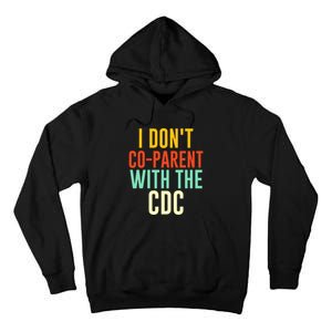 I Don't Co-parent With The CDC Tall Hoodie