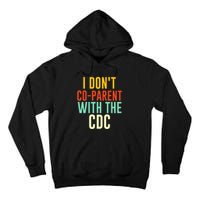 I Don't Co-parent With The CDC Tall Hoodie