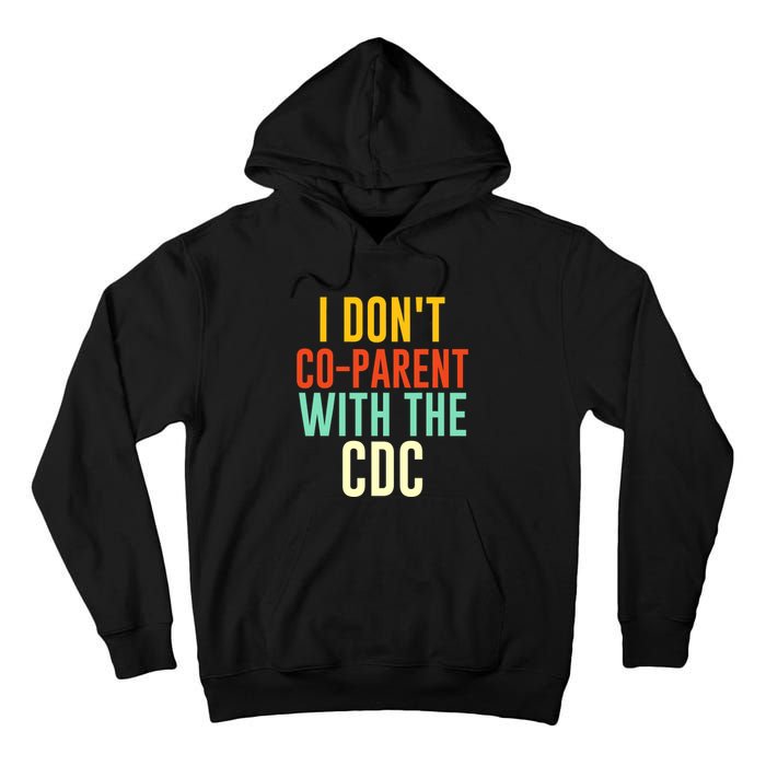 I Don't Co-parent With The CDC Tall Hoodie