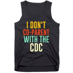 I Don't Co-parent With The CDC Tank Top