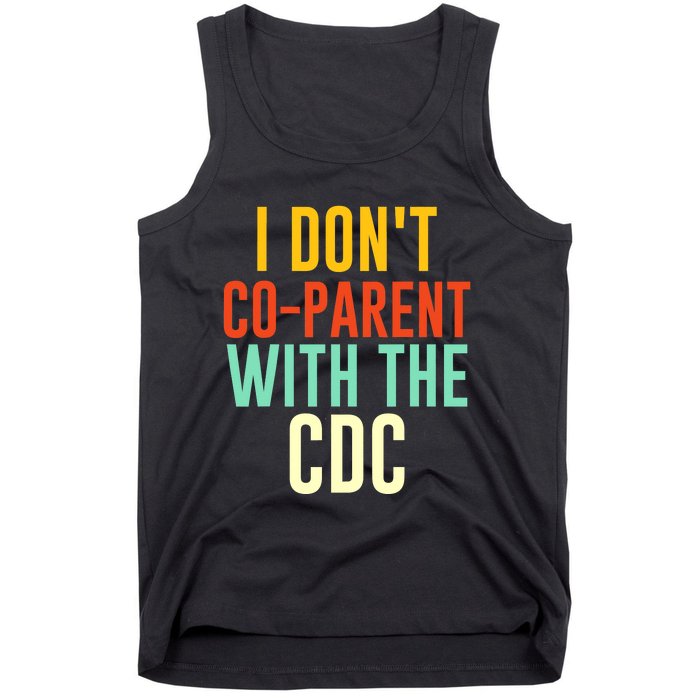 I Don't Co-parent With The CDC Tank Top