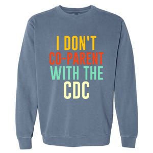 I Don't Co-parent With The CDC Garment-Dyed Sweatshirt