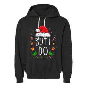 I DonT Do Matching Christmas Outfits But I Do Couples Xmas Garment-Dyed Fleece Hoodie