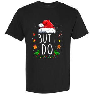 I DonT Do Matching Christmas Outfits But I Do Couples Xmas Garment-Dyed Heavyweight T-Shirt