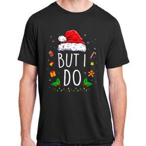 I DonT Do Matching Christmas Outfits But I Do Couples Xmas Adult ChromaSoft Performance T-Shirt