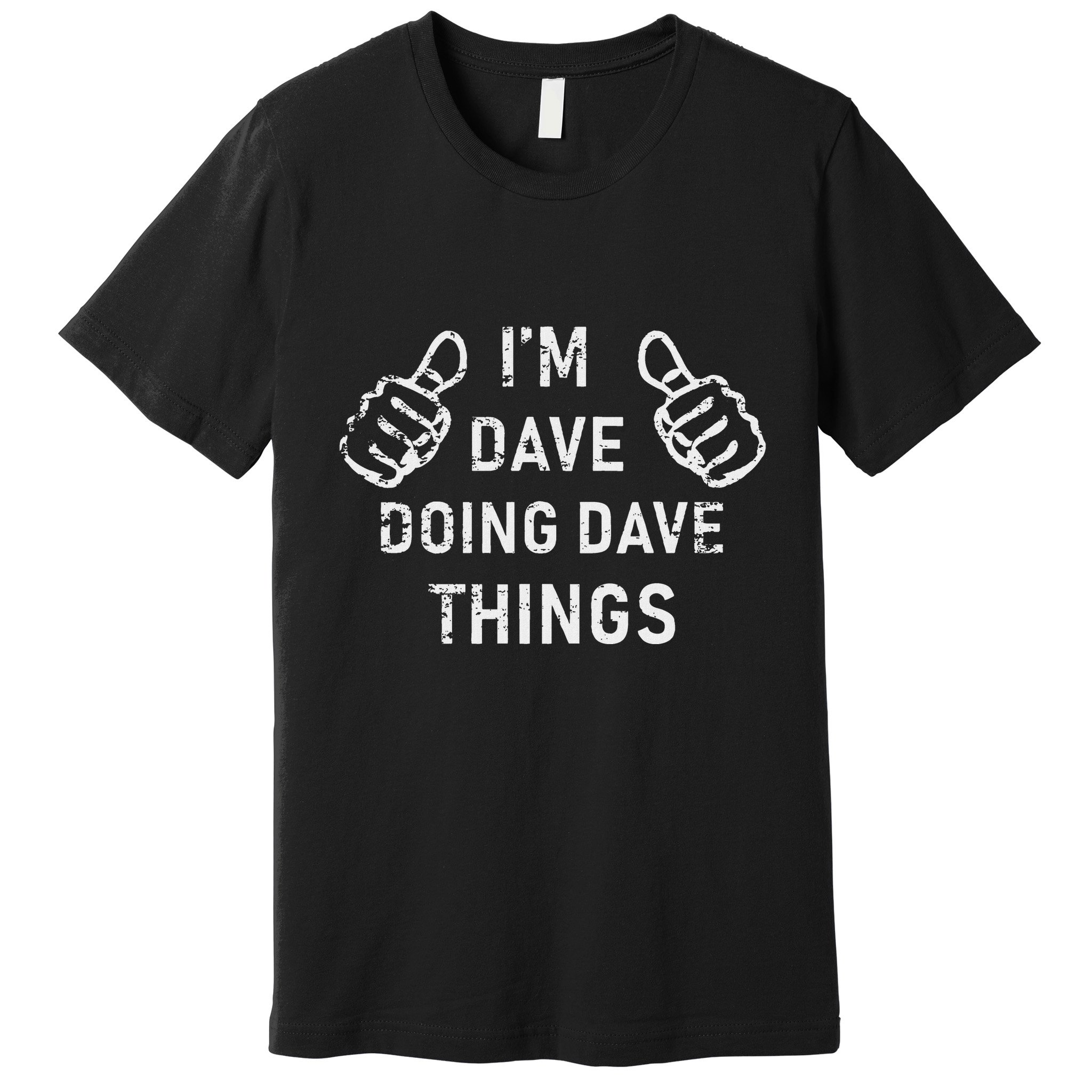 IM Dave Doing Dave Things Funny Lazy Christmas Premium T-Shirt