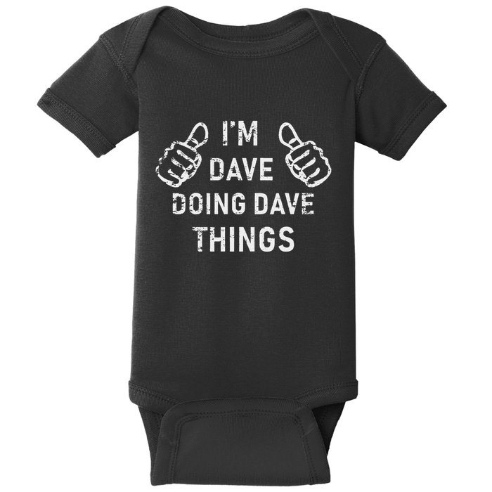 IM Dave Doing Dave Things Funny Lazy Christmas Baby Bodysuit