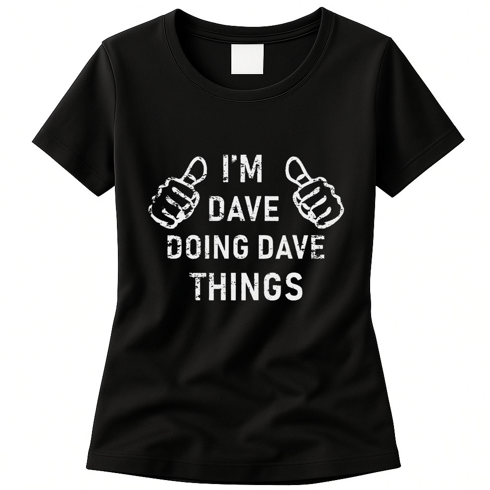 IM Dave Doing Dave Things Funny Lazy Christmas Womens T-Shirt