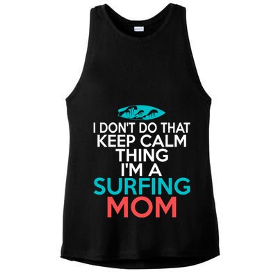 I Dont Do That Calm Thing Im A Surfing Mom Surfer Mother Gift Ladies PosiCharge Tri-Blend Wicking Tank