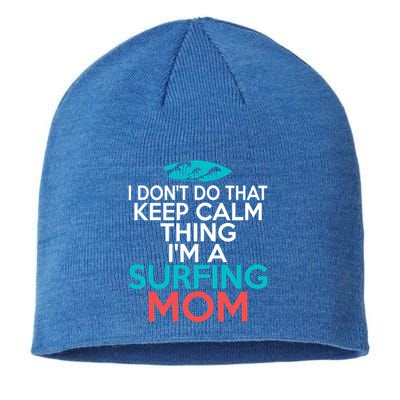 I Dont Do That Calm Thing Im A Surfing Mom Surfer Mother Gift Sustainable Beanie