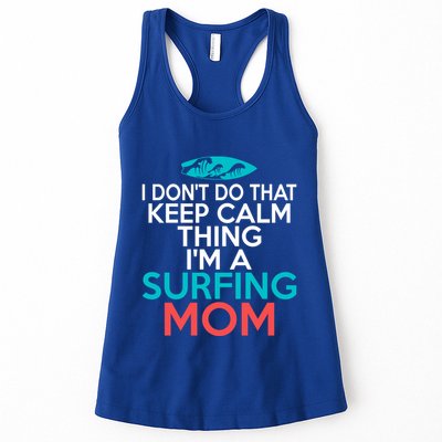 I Dont Do That Calm Thing Im A Surfing Mom Surfer Mother Gift Womens Tank Top